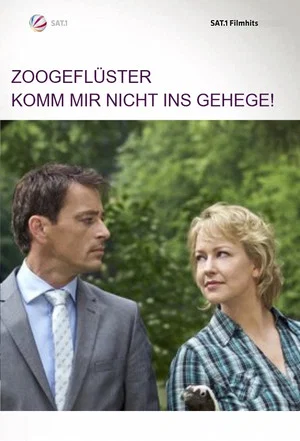 Постер: Zoogeflüster - Komm mir nicht ins Gehege!