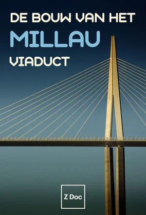 Постер: De Bouw van het Millau Viaduct