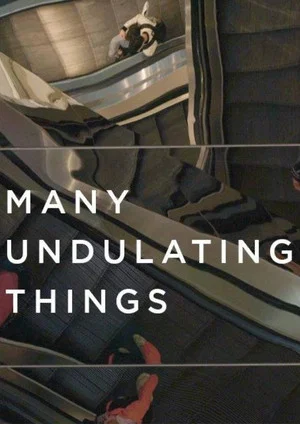 Постер: Many Undulating Things