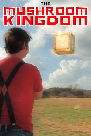 Постер: The Mushroom Kingdom
