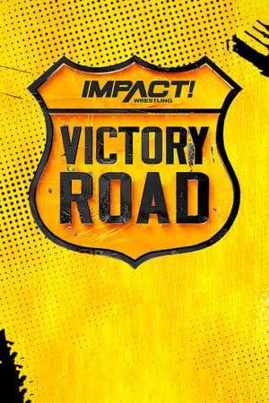 Постер: IMPACT Wrestling: Victory Road 2022