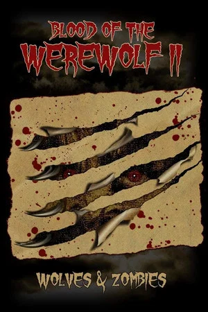 Постер: Blood of the Werewolf II: Wolves & Zombies