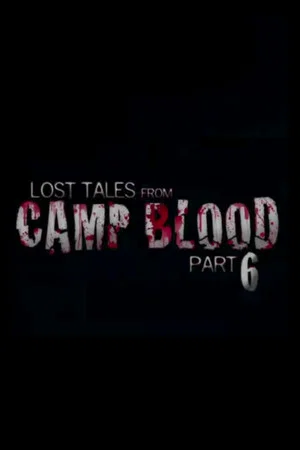 Постер: Lost Tales from Camp Blood - Part 6