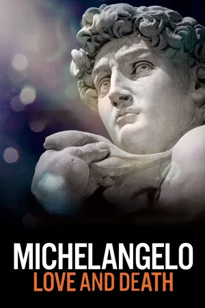 Постер: Michelangelo: Love and Death