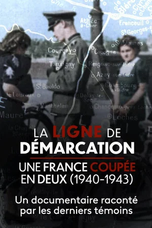 Постер: La Ligne de démarcation, une France coupée en deux (1940-1943)