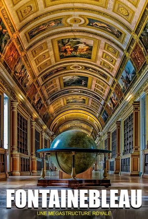 Постер: Fontainebleau : une mégastructure royale