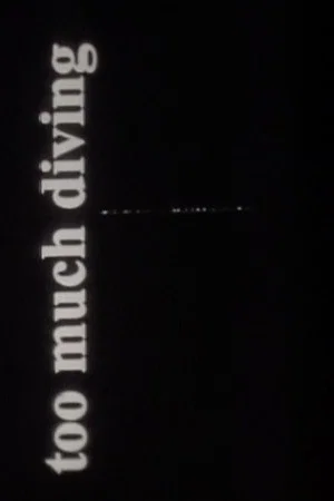 Постер: Too Much Diving