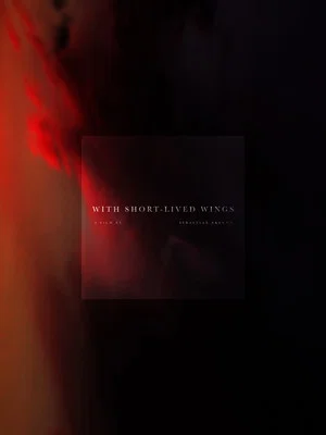 Постер: With Short-Lived Wings
