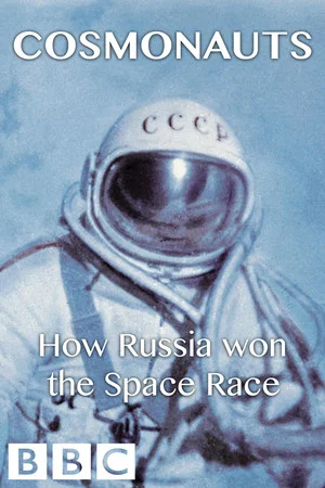 Постер: Космонавты: как Россия выиграла космическую гонку