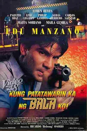 Постер: Kung Patatawarin Ka Ng Bala Ko