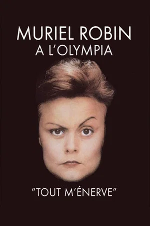 Постер: Muriel Robin à l'Olympia - Tout m'énerve