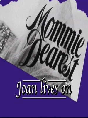 Постер: Mommie Dearest: Joan Lives On