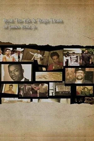 Постер: Byrd: The Life & Tragic Death of James Byrd Jr.