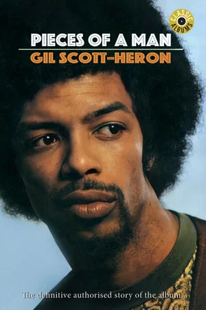 Постер: Classic Albums: Gil Scott-Heron - Pieces of a Man