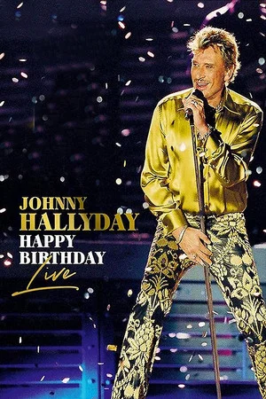 Постер: Johnny Hallyday : Happy Birthday Live