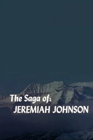 Постер: The Saga of Jeremiah Johnson