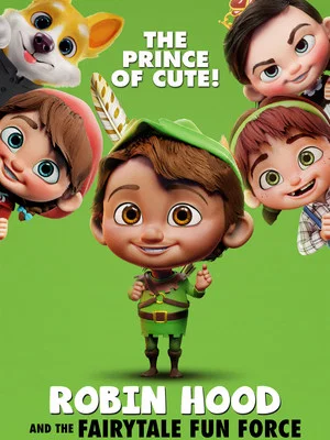 Постер: Robin Hood and the Fairytale Fun Force