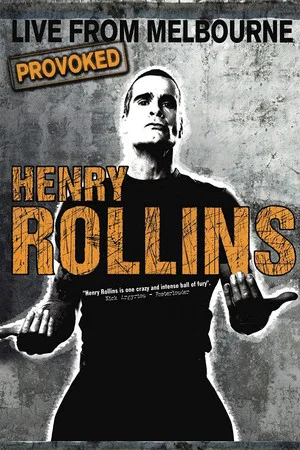 Постер: Henry Rollins Provoked: Live From Melbourne