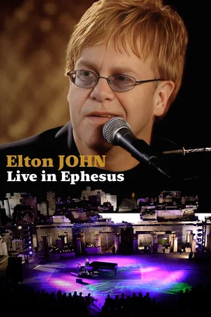 Постер: Elton John: An Evening with Elton John Tour - Live in Ephesus