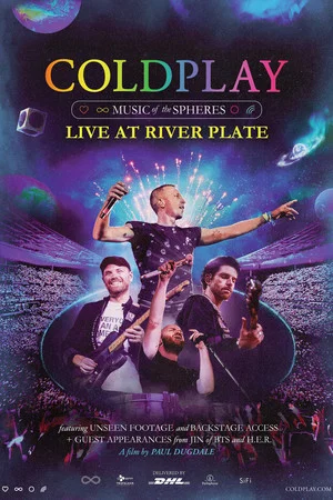 Постер: Coldplay: Music of the Spheres - Live at River Plate