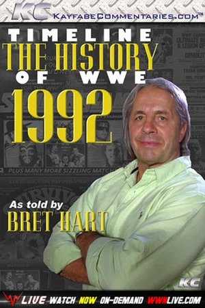 Постер: Timeline The History of WWE – 1992 – As Told By Bret Hart