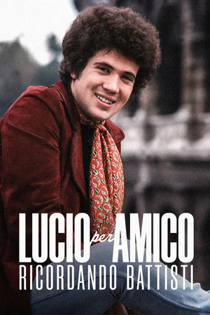 Постер: Lucio per amico. Ricordando Battisti