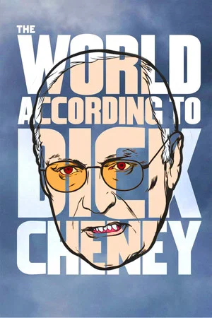 Постер: The World According to Dick Cheney