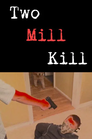 Постер: Two Mill Kill