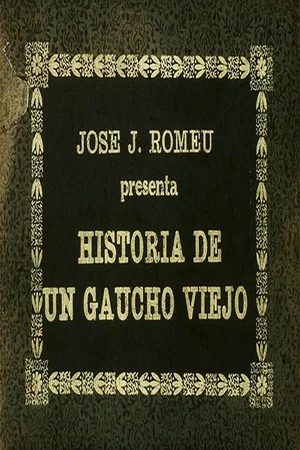 Постер: Historia de un gaucho viejo