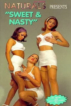 Постер: Naturals: Sweet and Nasty
