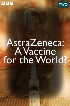 Постер: AstraZeneca: A Vaccine for the World?