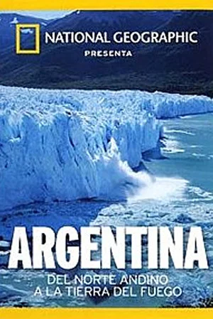 Постер: Argentina: Del Norte Andino a la Tierra del Fuego