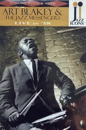 Постер: Jazz Icons: Art Blakey & The Jazz Messengers Live In '58