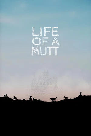 Постер: Life of a Mutt