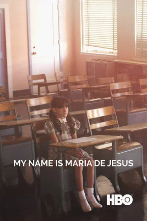 Постер: My Name Is Maria De Jesus