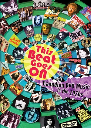 Постер: This Beat Goes On: Canadian Pop Music in the 1970s