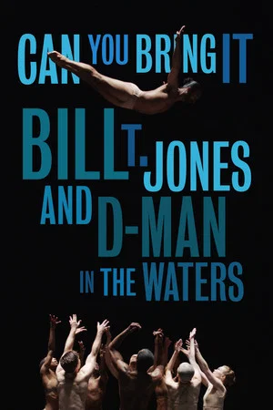 Постер: Can You Bring It: Bill T. Jones and D-Man in the Waters