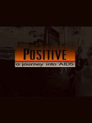 Постер: Positive: A Journey Into AIDS