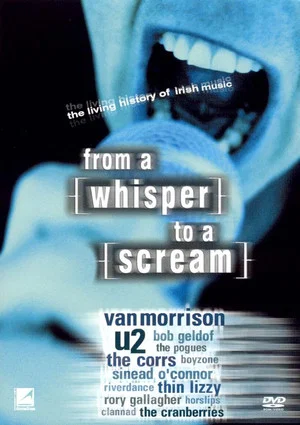 Постер: From a Whisper to a Scream: The Living History of Irish Music