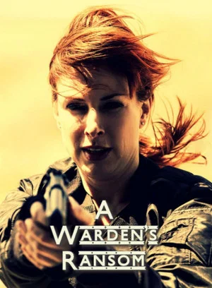 Постер: A Warden's Ransom