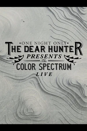 Постер: The Dear Hunter Presents: The Color Spectrum Live