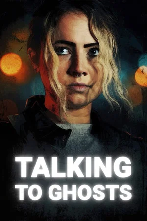 Постер: Talking To Ghosts
