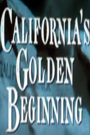 Постер: California's Golden Beginning