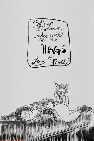 Постер: Love Under Will of the Hag's Long Tooth