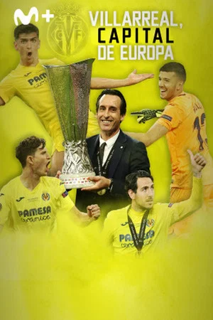 Постер: Villarreal, capital de Europa