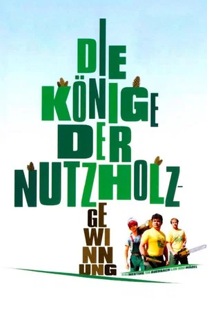 Постер: Die Könige der Nutzholzgewinnung
