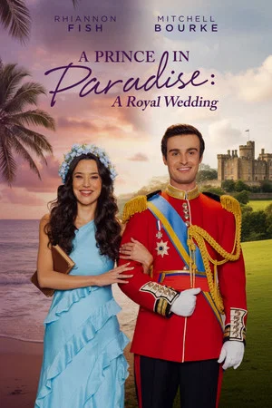Постер: A Prince in Paradise: A Royal Wedding
