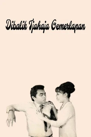 Постер: Dibalik Tjahaja Gemerlapan