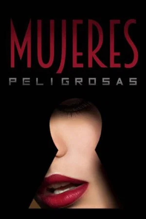 Постер: Mujeres peligrosas