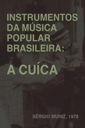 Постер: Instrumentos da Música Popular Brasileira - A Cuíca